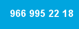 966 995 22 18